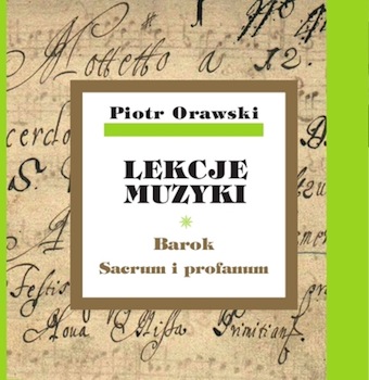 Orawski Piotr: Lekcje Muzyki 3